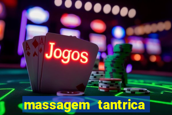 massagem tantrica em santos